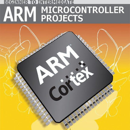 ARM Microcontroller Projects (E - book) - Elektor