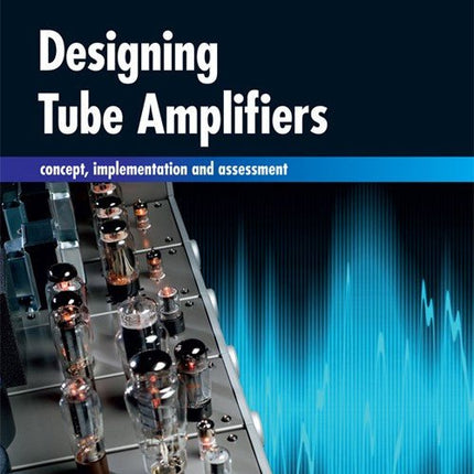 Designing Tube Amplifiers (E - book) - Elektor