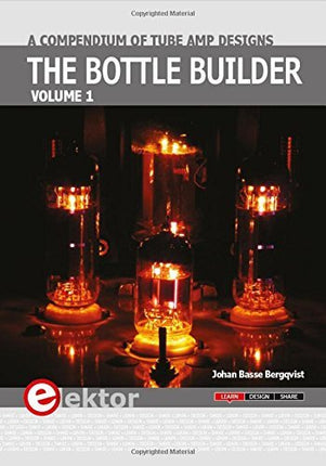 The Bottle Builder - Volume 1 (E - book) - Elektor